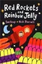 Red Rockets And Rainbow Jelly
