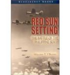 Red Sun Setting: The Battle Of The Philippine Sea