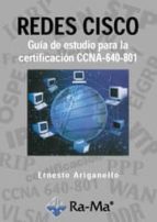 Redes Cisco: Guia De Estudio Para La Certificación Ccna 640-801