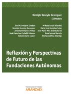 Reflexion Y Perspectivas De Futuro De Las Fundaciones Autonomas