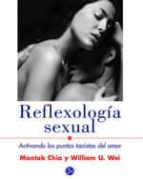 Reflexologia Sexual: Activando Los Puntos Taoistas Del Amor PDF