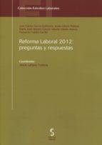Reforma Laboral 2012: Preguntas Y Respuestas