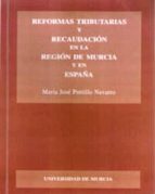 Reformas Tributarias Y Recaudacion En La Region De Murcia Y En Es Paña