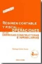 Regimen Contable Y Fiscal De Las Operaciones De Las Empresas Cons Tructoras E Inmobiliarias