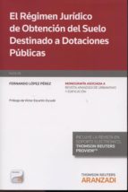 Regimen Juridico De Obtencion Del Suelo Destinado A Dotaciones Pu Blicas PDF