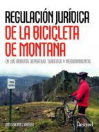 Regulacion Juridica De La Btt En Los Ambitos Deportivo, Turistico Y Medioambiental PDF