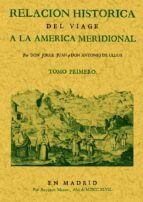 Relación Histórica Del Viage A La América Meridional Ed. Facsimil