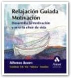 Relajacion Guiada 4: Motivacion