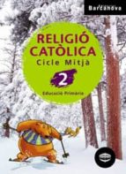 Religió Catòlica 2 Cm. Llibre De L Alumne Educación Primaria - Segundo Ciclo - 4º