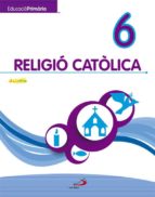 Religió Catòlica 6 - Educació Primària - Javerìm PDF