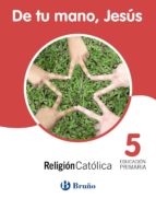 Religión Católica De Tu Mano, Jesús 5º Educacion Primaria PDF