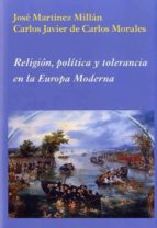 Religion, Politica Y Tolerancia En La Europa Moderna