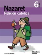 Relixion Catol Nazaret Ed.2007 Galiicia 6º Primaria