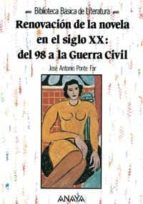 Renovacion De La Novela En El Siglo Xx: Del 98 A La Guerra Civil PDF