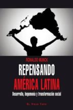 Repensando America Latina: Desarrollo, Hegemonia Y Transformacion Social PDF