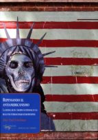 Repensando El Antiamericanismo: La Historia De Un Concepto Excepcional En Las Relaciones Estadounidenses