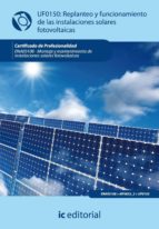 Replanteo Y Funcionamiento De Instalaciones Solares Fotovoltaicas. Enae0108 - Montaje Y Mantenimiento De Instalaciones Solares Fotovoltaicas PDF