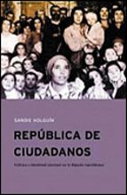 Republica De Ciudadanos: Cultura E Identidad Nacional En La Españ A Republicana