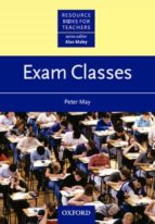Resource Books For Teachers S.: Exam Classes