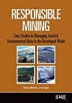 Responsible Mining: Case Studies In Managing Social & Environment Al Risks In The Developed World