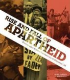 Rise And Fall Of Apartheid