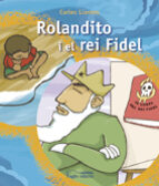 Rolandito I El Rei Fidel
