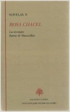 Rosa Chacel: Novelas Ii: La Sinrazon; Barrio De Maravillas