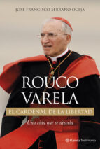 Rouco Varela, El Cardenal De La Libertad PDF