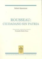 Rousseau. Ciudadano Sin Patria PDF