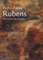 Rubens: Historia De Aquiles PDF