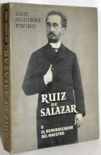 Ruiz De Salazar O El Reivindicador Del Maestro PDF