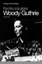 Rumbo A La Gloria Woody Guthrie