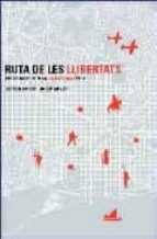 Ruta De Les Llibertats: Pasejades Per La Barcelona Epica PDF