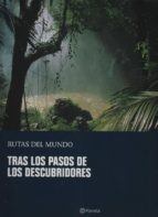 Rutas Del Mundo. Tras Los Pasos De Los Descubridores PDF