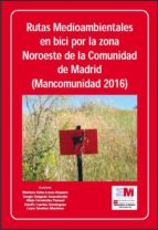 Rutas Medioambientales En Bici Por La Zona Noreste De La Comunida D De Madrid PDF