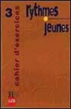 Rythmes Jeunes 3. Cahier D Exercicis PDF