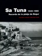Sa Tuna 1940-1965. Records De La Platja De Begur
