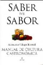 Saber Del Sabor: Manual De Cultura Gastronomica