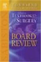Sabinston Textbook Of Surgery Board Review 4e