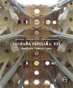 Sagrada Familia S.xxi: Gaudi Ahora