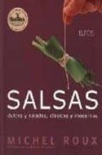 Salsas : Dulces Y Saladas, Clasicas Y Modernas PDF