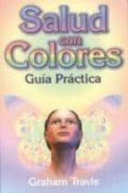 Salud Con Colores: Guia Practica