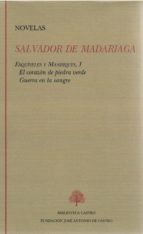 Salvador De Madariaga, Novelas I. Esquiveles Y Manriques, Tomo I