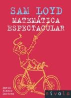 Sam Loyd: Matematica Espectacular