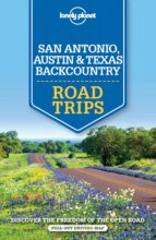 San Antonio, Austin & Texas Backcountry Road Trips PDF