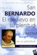 San Bernardo: El Medievo En Plenitud