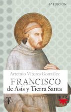 San Francisco De Asis Y Tierra Santa PDF