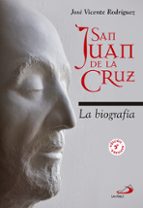 San Juan De La Cruz: La Biografia