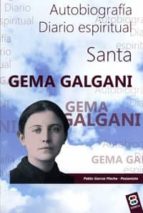 Santa Gema Galgani: Autobiografia Diario Espiritual