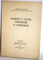 Santiago Ramón Y Cajal Opositor A Cátedras Universitarias, Visto A Través De Sus Apuntes Inéditos